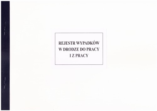 Rejestr wypadków w drodze do pracy i z pracy (miękka oprawa)