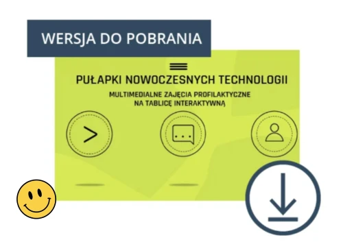 Pułapki nowoczesnych technologii / multimedialne zajęcia profilaktyczne na tablicę interaktywną, DO POBRANIA