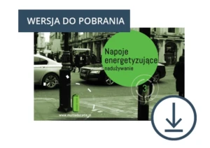 Napoje energetyzujące – nadużywanie, materiały edukacyjne,DO POBRANIA