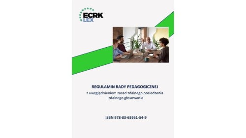 Regulamin Rady Pedagogicznej z uwzględnieniem zasad zdalnego posiedzenia i zdalnego głosowania (e-publikacja)