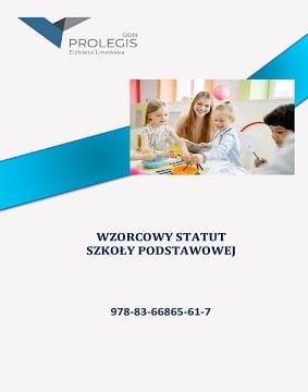 Wzorcowy statut Szkoły Podstawowej opracowany zgodnie z zasadami techniki prawodawczej (e-publikacja)