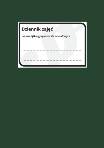 Dziennik Zajęć Kwalifikacyjny Kurs Zawodowy MEiN-KKZ