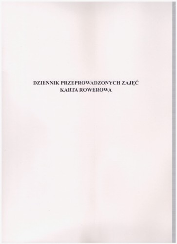 Dziennik przeprowadzonych zajęć na kartę rowerową